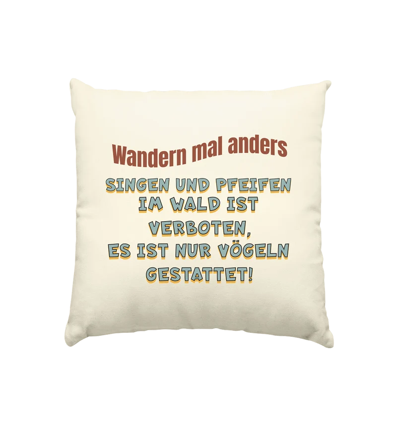 Wandern mal anders - Fun Shirt & Co - Kissen natur 40x40cm