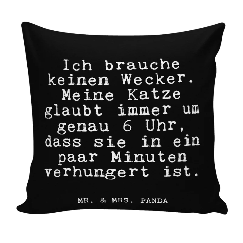 40x40 Kissen Ich brauche keinen Wecker....