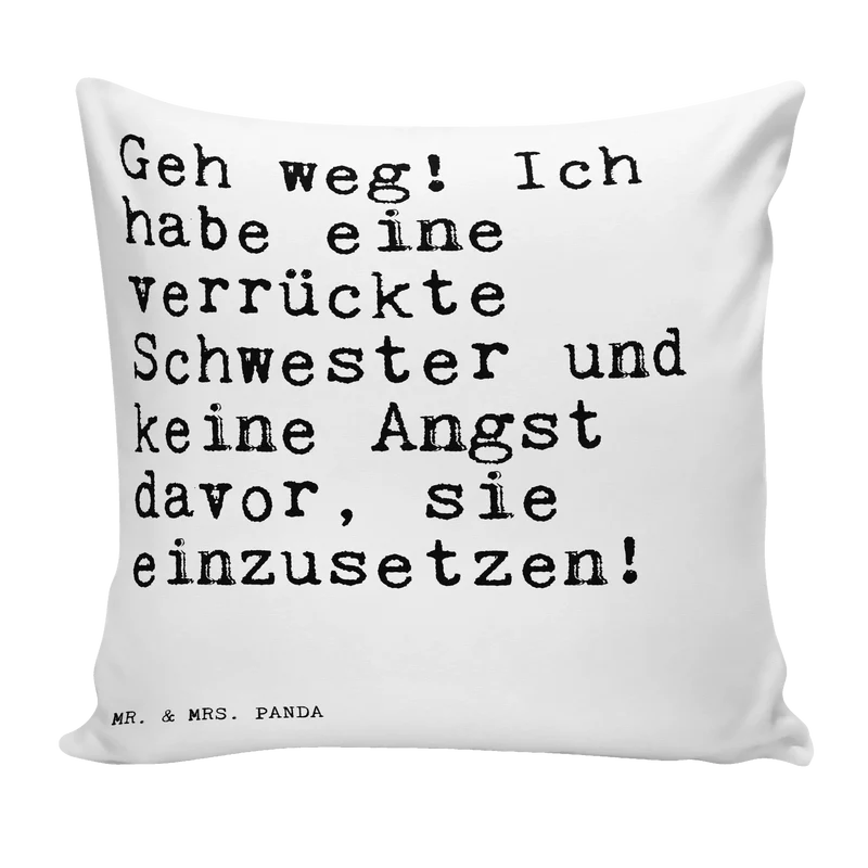 40x40 Kissen Geh weg! Ich habe...