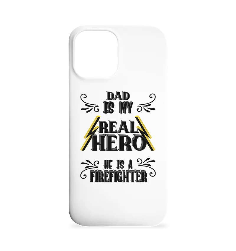 My Real Hero, Firefighter Dad - Iphone 12 Max Handyhülle