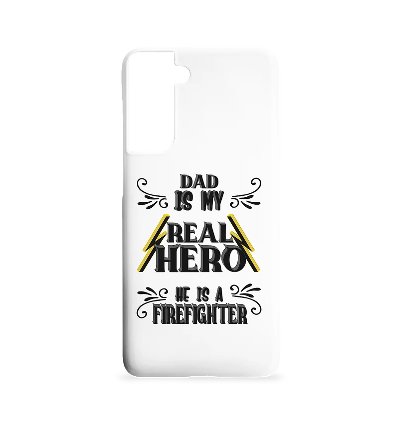 My Real Hero, Firefighter Dad - Samsung S21 Handyhülle
