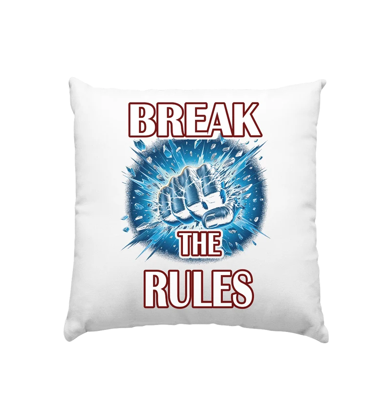 Break the Rules - Kissen 40x40cm